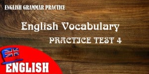 English Vocabulary Practice Test 4 with Answers
