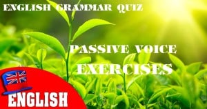 Passive Voice Exercises [English Grammar Practice Test]