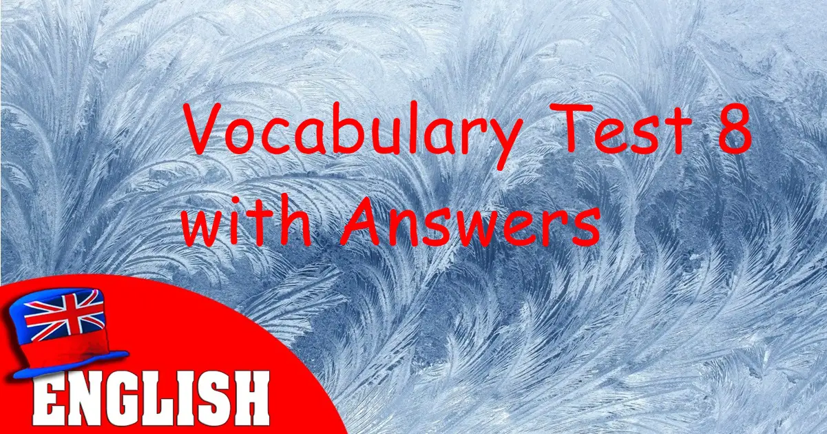 English Vocabulary Test 8 with Answers